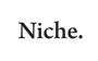 Niche. – Accueil